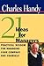 Twenty-One Ideas for Managers: Practical Wisdom for Managing Your Company and Yourself
