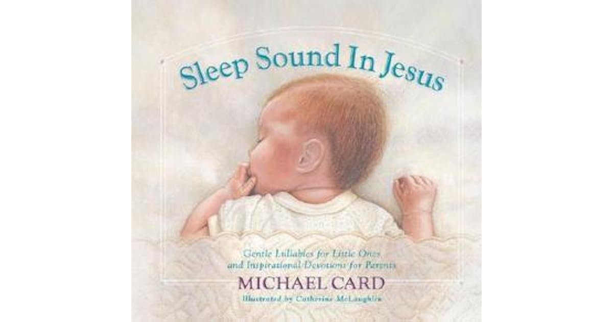 Sleep Sound in Jesus by Michael Card