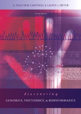 Discovering Genomics, Proteomics, and Bioinformatics (Paperback)