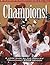 Champions!: A Look Back at the Phillies' Triumphant 2008 Season