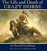 The Life and Death of Crazy Horse
