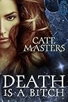 Death is a Bitch by Cate Masters
