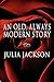 An Old, Always Modern Story by Julia Jackson