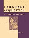 Language Acquisition (MIT Press): The Growth of Grammar (Bradford Book) Language Acquisition (MIT Press): The Growth of Grammar (Bradford Book)