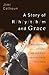 Story of Rhythm and Grace, A: What the Church Can Learn from Rock and Roll about Healing the Racial Divide