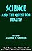 Science and the Quest for Reality (Main Trends of the Modern World, 4)