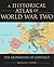 Concise Historical Atlas of World War Two: The Geography of Conflict
