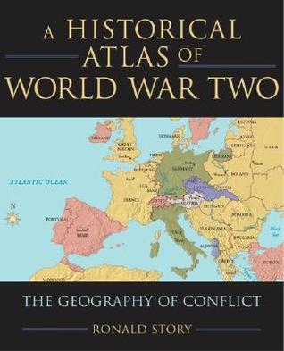 Concise Historical Atlas of World War Two: The Geography of Conflict (Paperback)