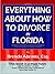 Everything About How to Divorce In Florida: An In-Depth Guide to Divorce in Florida
