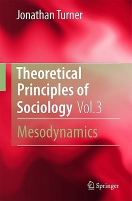 Theoretical Principles of Sociology, Volume 3 (Hardcover)
