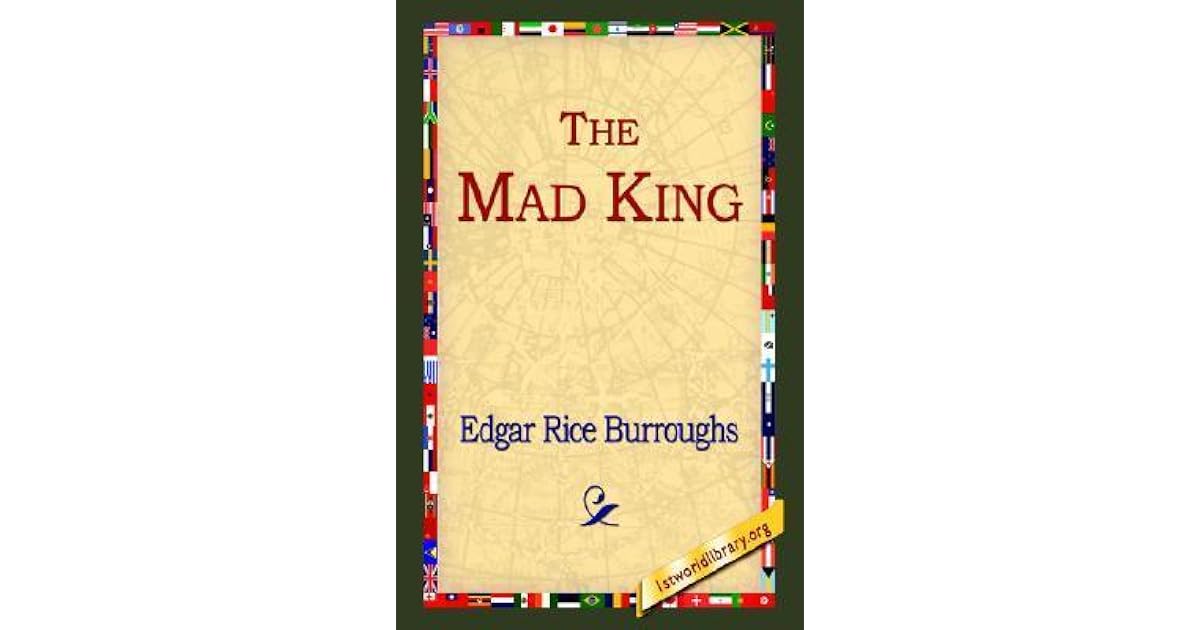 The Mad King By Edgar Rice Burroughs