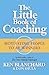 The Little Book of Coaching by Kenneth Blanchard