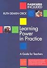 Learning Power in Practice: A Guide for Teachers Learning Power in Practice: A Guide for Teachers