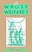 Whose Welfare (Society Now)
