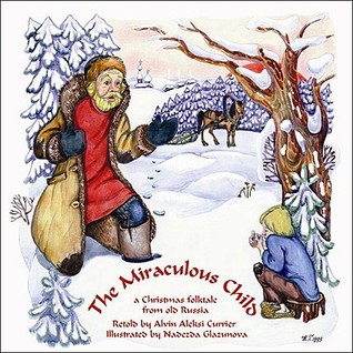 The Miraculous Child: A Christmas Folktale from Old Russia (Paperback)
