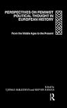 Perspectives on Feminist Political Thought in European History: From the Middle Ages to the Present Perspectives on Feminist Political Thought in European History: From the Middle Ages to the Present