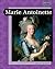 Marie Antoinette (Great Women Leaders)