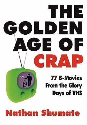 The Golden Age of Crap (Paperback)