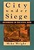 City Under Siege: Richmond in the Civil War