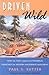 Driven Wild by Paul S. Sutter