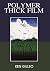 Polymer Thick Film: Today's emerging technology for a clean environment tomorrow (Electrical Engineering)