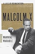 Malcolm X: A Life of Reinvention 