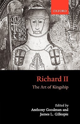 Richard II: The Art of Kingship (Paperback)