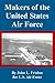Makers of the United States Air Force