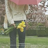 Growing More Beautiful an Artful Approach to Personal Style
