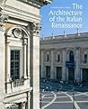 Architecture of the Italian Renaissance Architecture of the Italian Renaissance