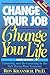 Change Your Job, Change Your Life: Careering and Re-Careering in the New Boom/Bust Economy