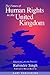 The Future of Human Rights in the United Kingdom: Essays on Law and Practice