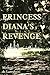 Princess Diana's Revenge