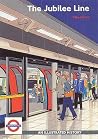 The Jubilee Line: An Illustrated History The Jubilee Line: An Illustrated History