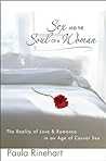 Sex and the Soul of a Woman: The Reality of Love and Romance in an Age of Casual Sex