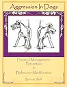 Aggression in Dogs by Brenda Aloff