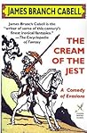 The Cream of the Jest by James Branch Cabell