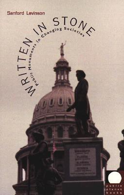 Written in Stone: Public Monuments in Changing Societies (Paperback)