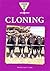 Cloning (Introducing Issues with Opposing Viewpoints)