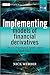 Implementing Models of Financial Derivatives, with CD-ROM: Object Oriented Applications with VBA