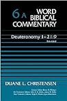 Deuteronomy 1:1–21:9 (Word Biblical Commentary, #6A)