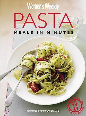 Pasta Meals in Minutes (Australian Women's Weekly)