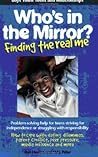 Who's in the Mirror?: Finding the Real Me (Boys Town Teens and Relationships)