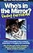 Who's in the Mirror?: Finding the Real Me (Boys Town Teens and Relationships)
