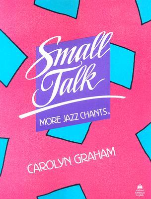 Small Talk: More Jazz Chants (Paperback)