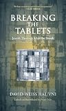 Breaking the Tablets: Jewish Theology After the Shoah Breaking the Tablets: Jewish Theology After the Shoah