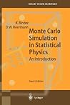 Monte Carlo Simulation in Statistical Physics: An Introduction (Springer Series in Solid-State Sciences)