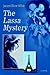 The Lassa Mystery by James Oliver White