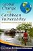 Global Change and Caribbean Vulnerability: Environment, Economy and Society at Risk