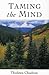Taming the Mind by Thubten Chodron Taming the Mind by Thubten Chodron